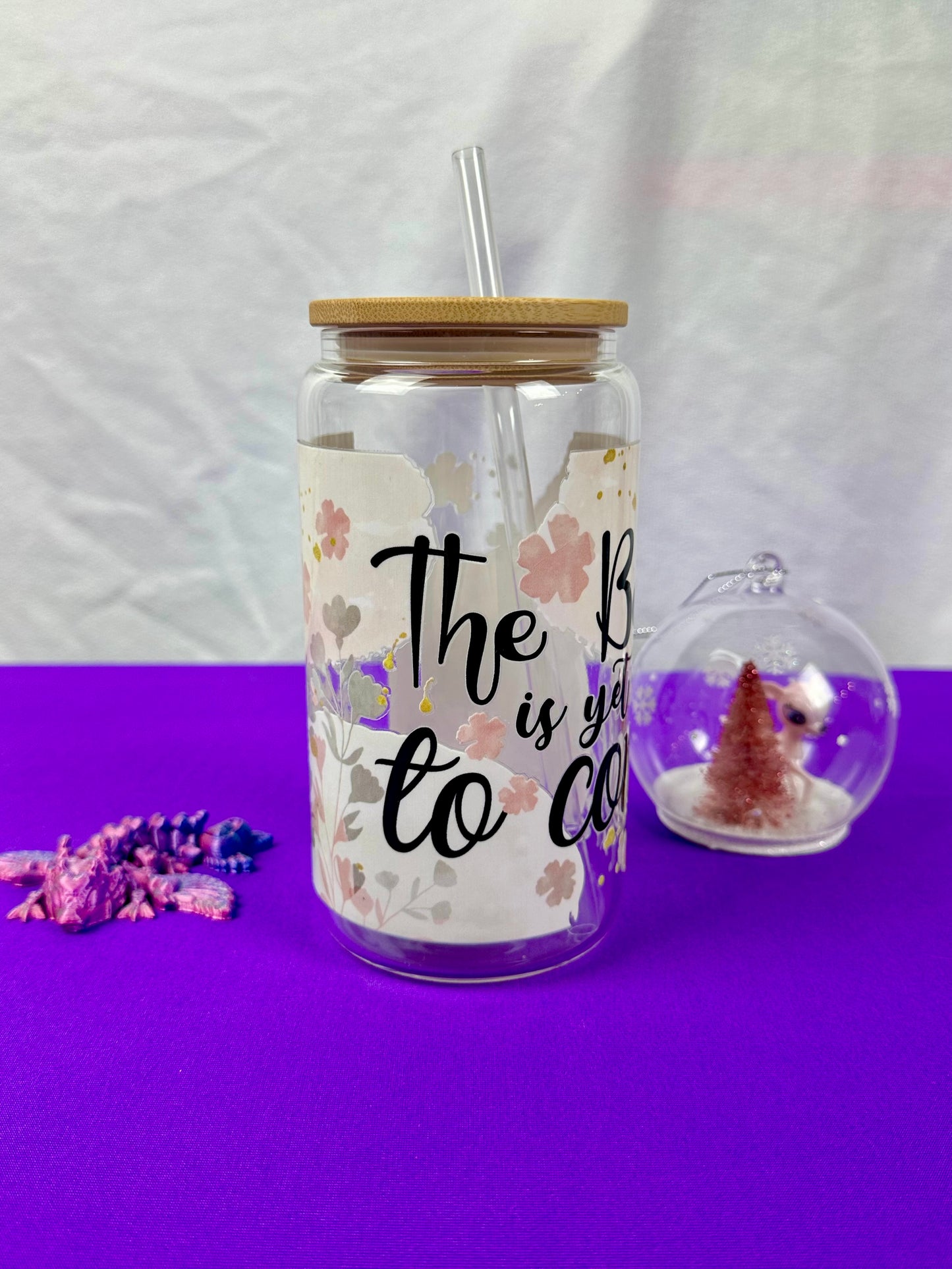 The best is yet to come Libby glass