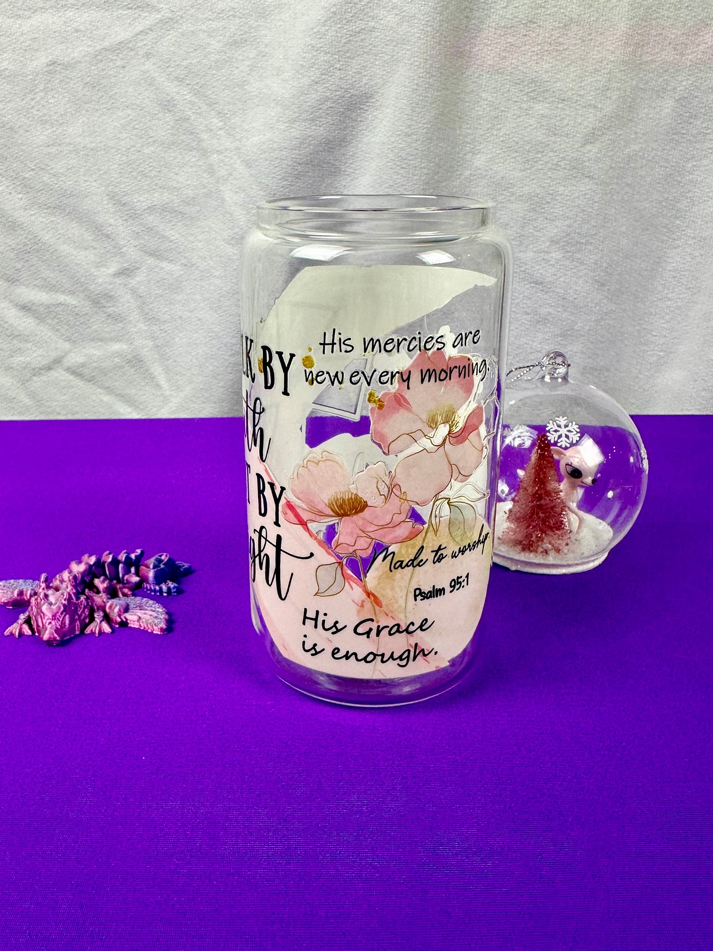 Walk by faith not by sight Libby glass