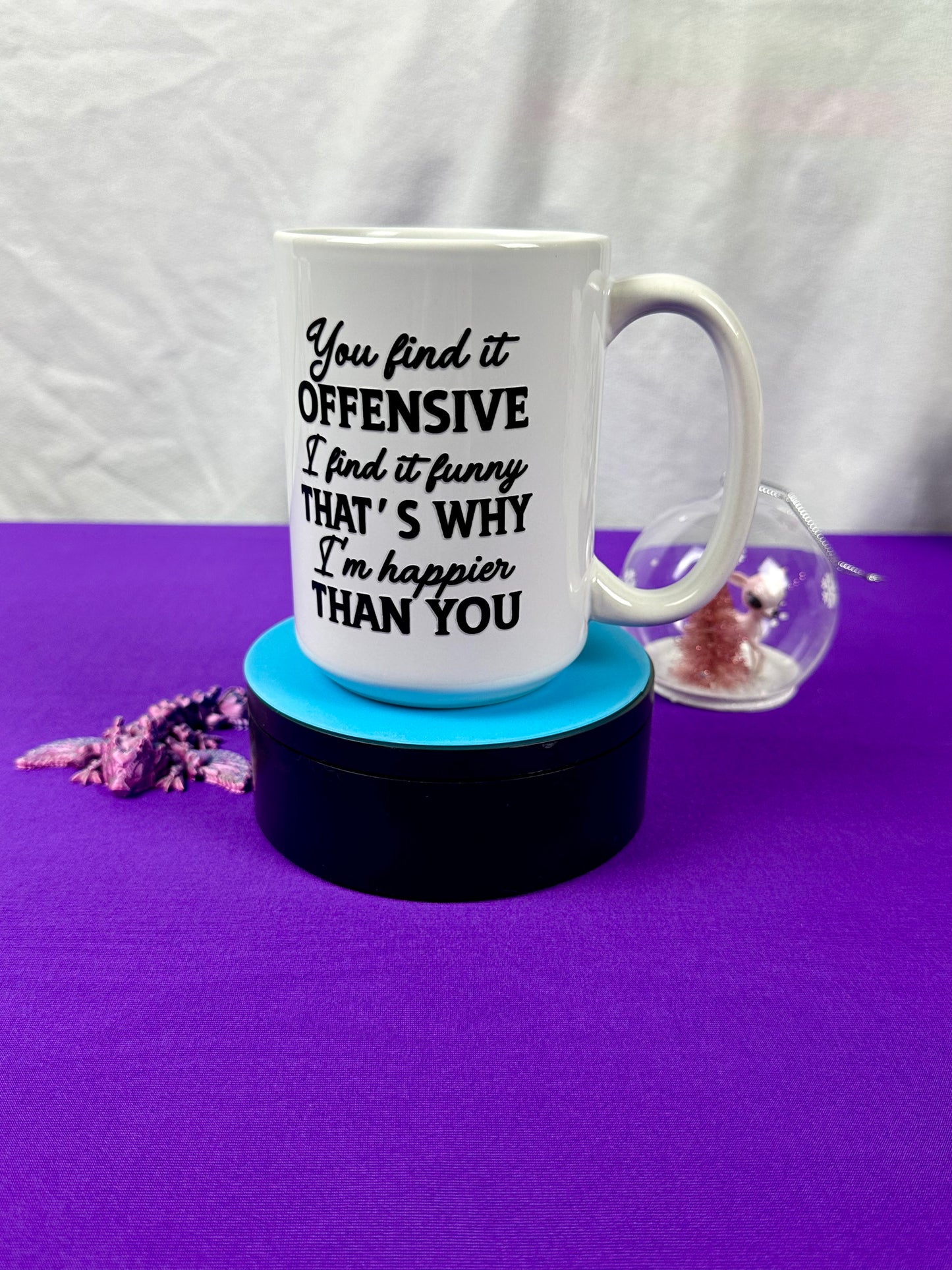 15 oz Ceramic Mug - You Find it Offensive