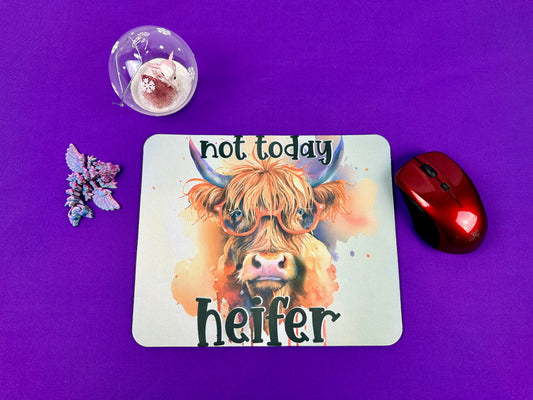 Not Today Heifer Mousepad