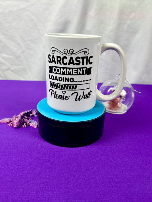 15 oz Ceramic Mug - Sarcastic Comment Loading